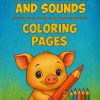 Cover of Farm Animal and Sounds Coloring Pages shows a cute cartoon pig holding a large orange pencil, with several colored pencils beside it, set against a blue and green background.
