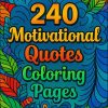 Bright, vibrant cover with leaves and swirls displays 240 Motivational Quotes Coloring Pages: Inspiring Designs for Relaxation in bold yellow, orange, and green text—ideal for anyone who loves motivational quotes.