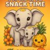 Animal-Snack-Time-Kids-Animals-Fruits-Pages-184-Pages
