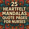 Mandalas for Nurses – 25 Heartfelt Quote Pages