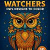 Night Watchers: 50 Owl Coloring Designs for Relaxation and Creativity