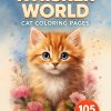 Whisker World: 105 Cat Coloring Pages for Feline Lovers - Fun and Creative Designs for Cat Enthusiasts
